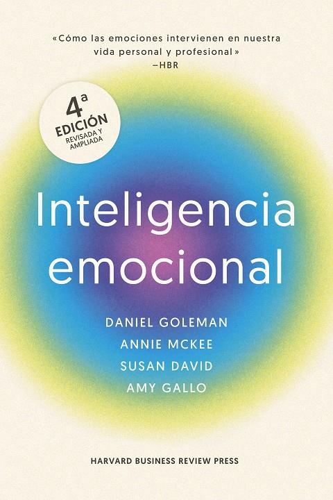 INTELIGENCIA EMOCIONAL, 4ª EDICIÓN AMPLIADA | 9788410121607 | GOLEMAN, DANIEL/MARKMAN, ART/MCKEE, ANNIE/DAVID, SUSAN/HARVARD BUSINESS REVIEW | Llibreria Ombra | Llibreria online de Rubí, Barcelona | Comprar llibres en català i castellà online