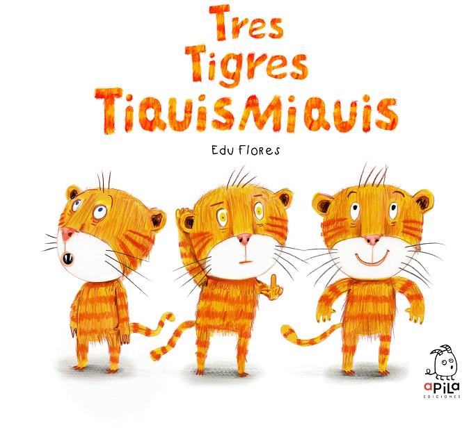 TRES TIGRES TIQUISMIQUIS | 9788410398061 | FLORES MARCO, EDU | Llibreria Ombra | Llibreria online de Rubí, Barcelona | Comprar llibres en català i castellà online