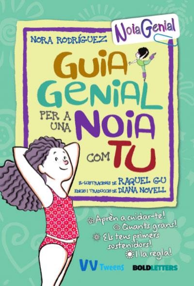GUIA GENIAL PER A UNA NOIA COM TU | 9788468271125 | RODRÍGUEZ, NORA | Llibreria Ombra | Llibreria online de Rubí, Barcelona | Comprar llibres en català i castellà online
