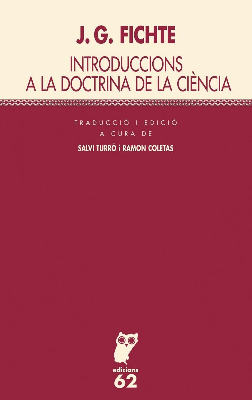 INTRODUCCIONS A LA DOCTRINA DE LA CIÈNCIA | 9788429755572 | FICHTE, JOHANN G. | Llibreria Ombra | Llibreria online de Rubí, Barcelona | Comprar llibres en català i castellà online