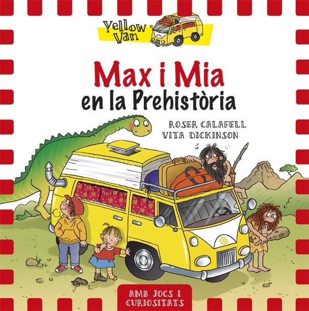 MAX I MIA EN LA PREHISTÒRIA | 9788424656515 | DICKINSON, VITA | Llibreria Ombra | Llibreria online de Rubí, Barcelona | Comprar llibres en català i castellà online