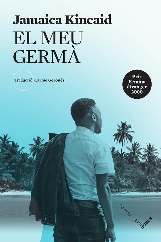 EL MEU GERMÀ | 9788412398151 | JAMAICA KINCAID | Llibreria Ombra | Llibreria online de Rubí, Barcelona | Comprar llibres en català i castellà online