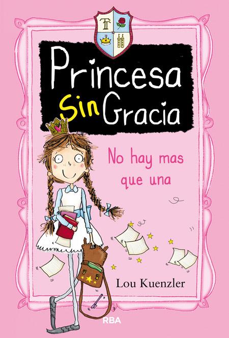 PRINCESA SINGRACIA | 9788427208551 | KUENZLER , LOU | Llibreria Ombra | Llibreria online de Rubí, Barcelona | Comprar llibres en català i castellà online