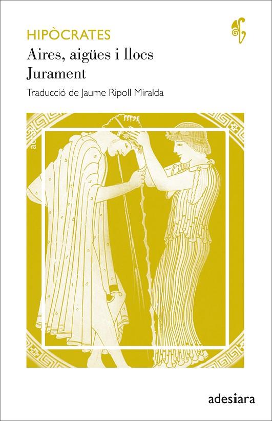 AIRES, AIGÜES I LLOCS / JURAMENT | 9788419908018 | HIPÒCRATES | Llibreria Ombra | Llibreria online de Rubí, Barcelona | Comprar llibres en català i castellà online
