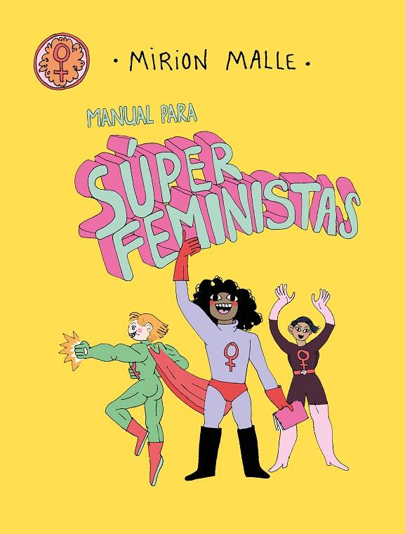MANUAL PARA SUPERFEMINISTAS | 9788413923611 | MALLE, MIRION | Llibreria Ombra | Llibreria online de Rubí, Barcelona | Comprar llibres en català i castellà online