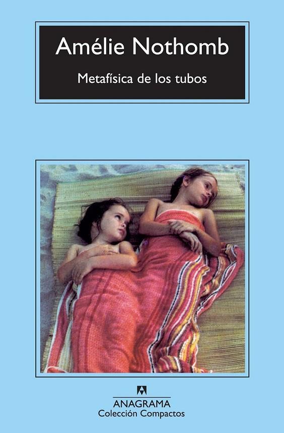 METAFISICA DE LOS TUBOS  CM 617 | 9788433977199 | NOTHOMB, AMÉLIE | Llibreria Ombra | Llibreria online de Rubí, Barcelona | Comprar llibres en català i castellà online