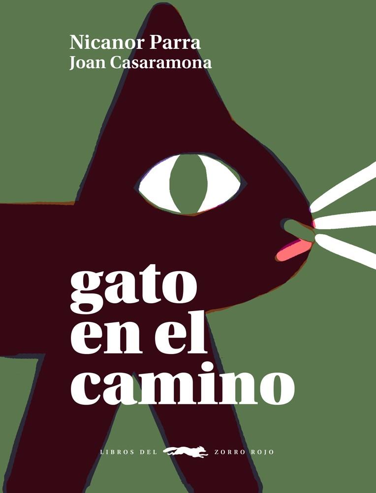 GATO EN EL CAMINO(.) | 9788412314397 | NICANOR PARRA | Llibreria Ombra | Llibreria online de Rubí, Barcelona | Comprar llibres en català i castellà online