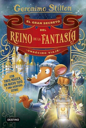 EL GRAN SECRETO DEL REINO DE LA FANTASÍA. UNDÉCIMO VIAJE | 9788408194989 | STILTON, GERONIMO | Llibreria Ombra | Llibreria online de Rubí, Barcelona | Comprar llibres en català i castellà online