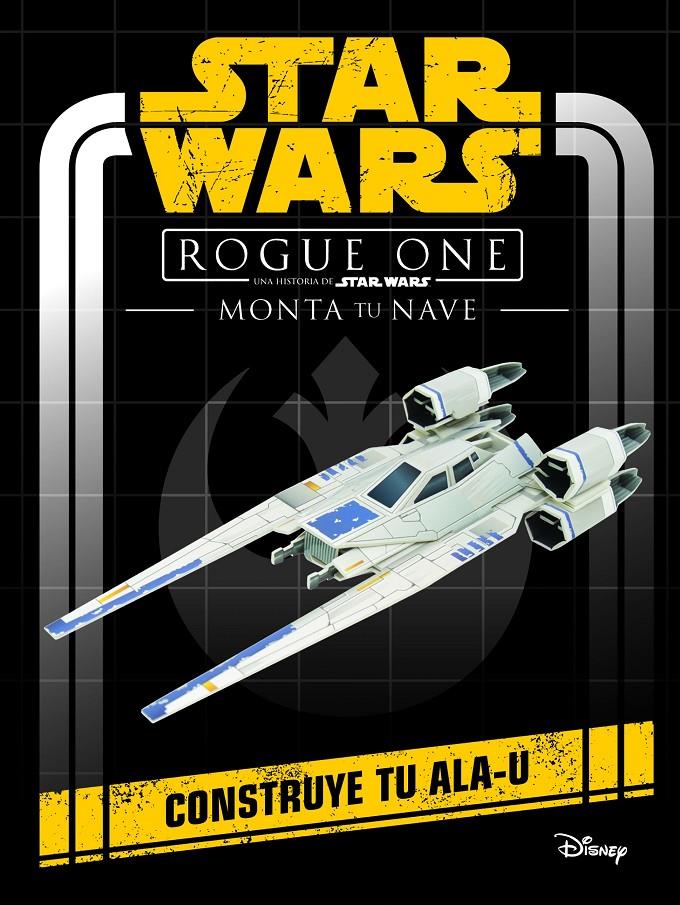 STAR WARS. ROGUE ONE. MONTA TU NAVE | 9788408161257 | STAR WARS | Llibreria Ombra | Llibreria online de Rubí, Barcelona | Comprar llibres en català i castellà online