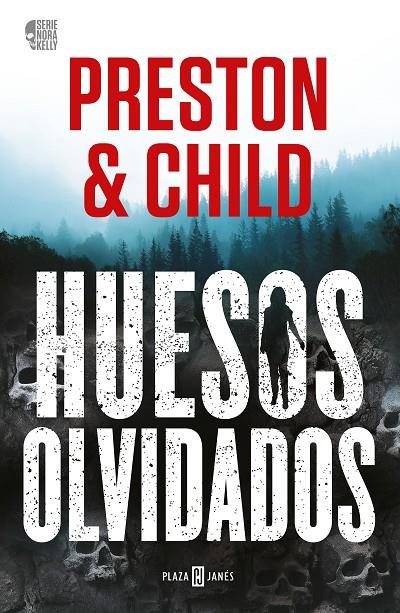 HUESOS OLVIDADOS (NORA KELLY 1) | 9788401027758 | PRESTON, DOUGLAS/CHILD, LINCOLN | Llibreria Ombra | Llibreria online de Rubí, Barcelona | Comprar llibres en català i castellà online