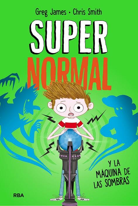 SUPERNORMAL 3. SUPERNORMAL Y LA MÁQUINA DE LA SOMBRAS | 9788427216297 | JAMES GREG/SMITH CHRIS | Llibreria Ombra | Llibreria online de Rubí, Barcelona | Comprar llibres en català i castellà online