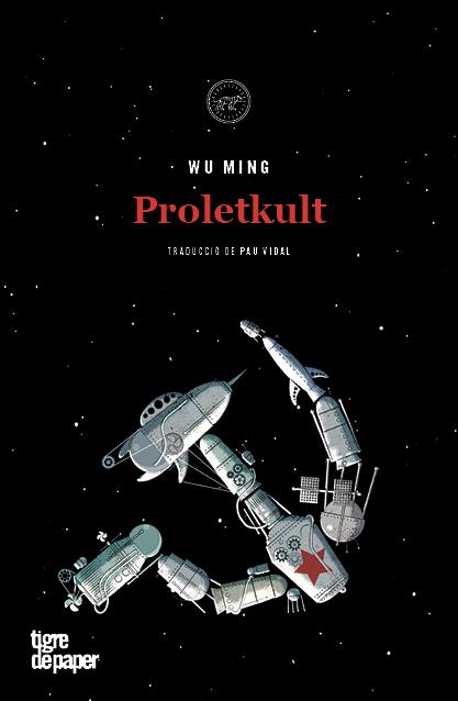 PROLETKULT - CAT | 9788416855704 | WU MING | Llibreria Ombra | Llibreria online de Rubí, Barcelona | Comprar llibres en català i castellà online