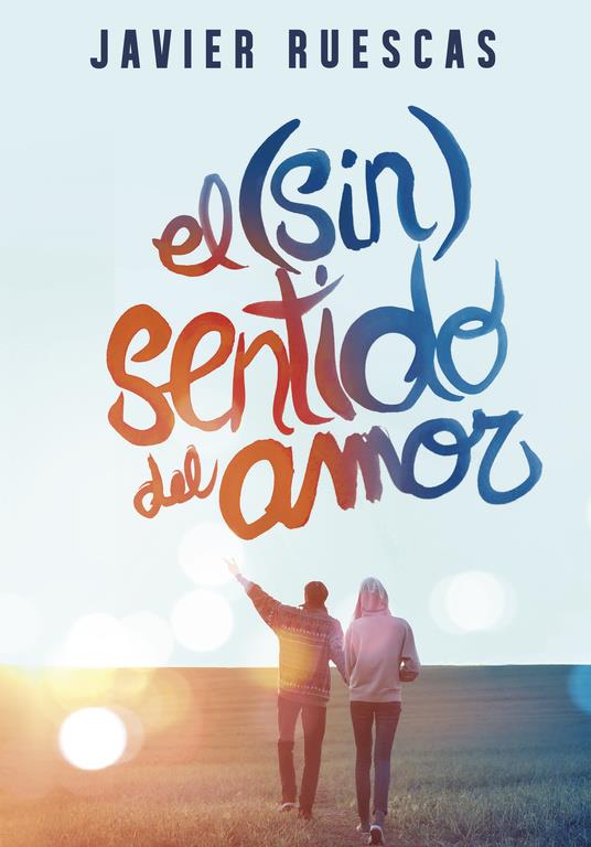 EL SINSENTIDO DEL AMOR | 9788490434345 | RUESCAS,JAVIER | Llibreria Ombra | Llibreria online de Rubí, Barcelona | Comprar llibres en català i castellà online