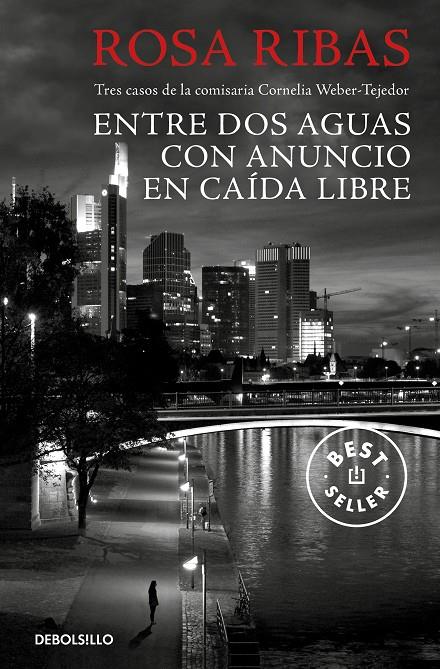 ENTRE AGUAS / CON ANUNCIO / CAÍDA LIBRE (COMISARIA CORNELIA WEBER-TEJEDOR 1, 2 Y | 9788466333146 | RIBAS, ROSA | Llibreria Ombra | Llibreria online de Rubí, Barcelona | Comprar llibres en català i castellà online