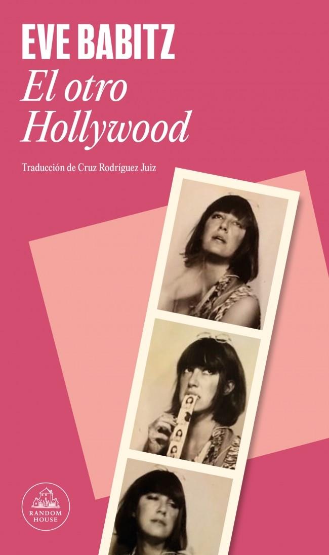EL OTRO HOLLYWOOD | 9788439746102 | BABITZ, EVE | Llibreria Ombra | Llibreria online de Rubí, Barcelona | Comprar llibres en català i castellà online