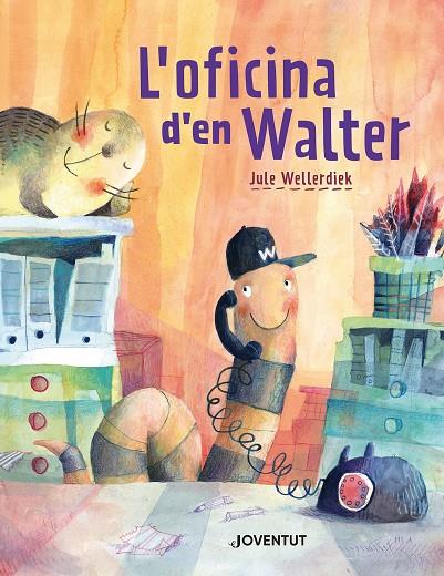 L'OFICINA D'EN WALTER | 9788426149220 | WELLERDIEK, JULE | Llibreria Ombra | Llibreria online de Rubí, Barcelona | Comprar llibres en català i castellà online