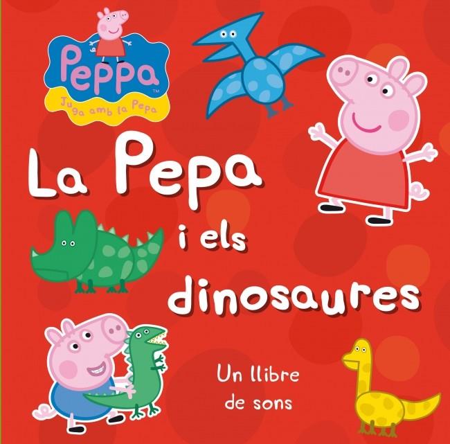 LA PEPA I ELS DINOSAURES (PEPA, LA PORQUETA) | 9788448838294 | AUTORES VARIOS | Llibreria Ombra | Llibreria online de Rubí, Barcelona | Comprar llibres en català i castellà online