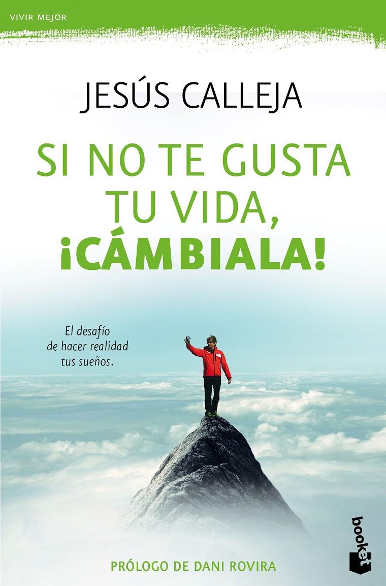 SI NO TE GUSTA TU VIDA, ¡CÁMBIALA! | 9788408143956 | JESÚS CALLEJA | Llibreria Ombra | Llibreria online de Rubí, Barcelona | Comprar llibres en català i castellà online