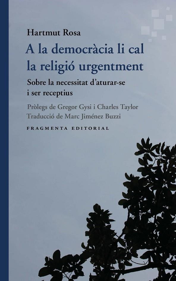 A LA DEMOCRÀCIA LI CAL LA RELIGIÓ URGENTMENT | 9791387548162 | ROSA, HARTMUT | Llibreria Ombra | Llibreria online de Rubí, Barcelona | Comprar llibres en català i castellà online