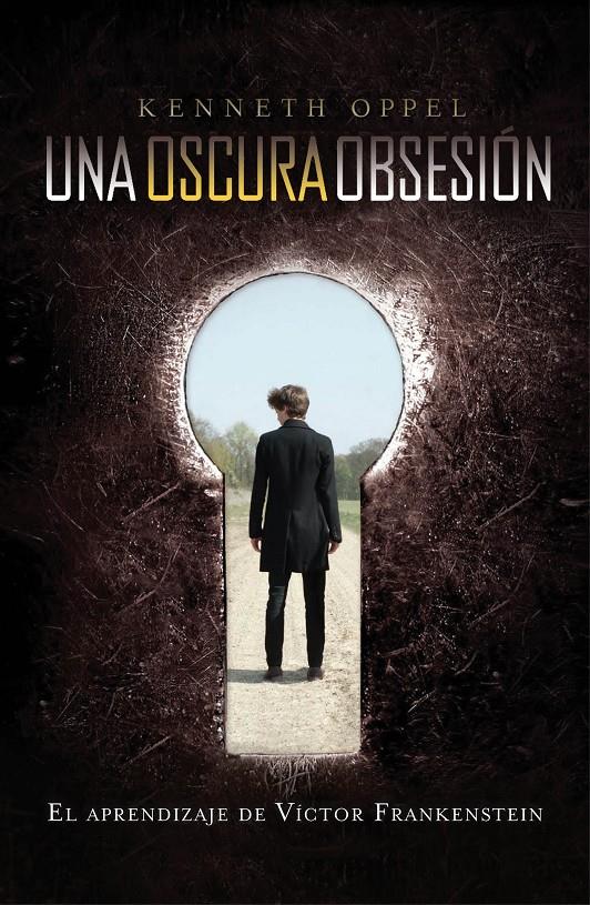 UN OSCURA OBSESIÓN EL APRENDIZAJE DE VÍCTOR FRANKENSTEIN | 9788420411521 | KENNETH OPPEL | Llibreria Ombra | Llibreria online de Rubí, Barcelona | Comprar llibres en català i castellà online