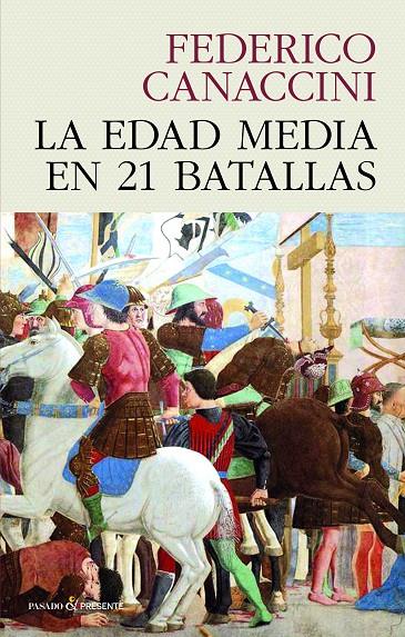 LA EDAD MEDIA EN 21 BATALLAS | 9788412595437 | CANACCINI, FEDERICO | Llibreria Ombra | Llibreria online de Rubí, Barcelona | Comprar llibres en català i castellà online