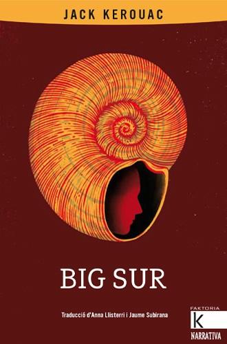 BIG SUR | 9788418558504 | KEROUAC, JACK | Llibreria Ombra | Llibreria online de Rubí, Barcelona | Comprar llibres en català i castellà online