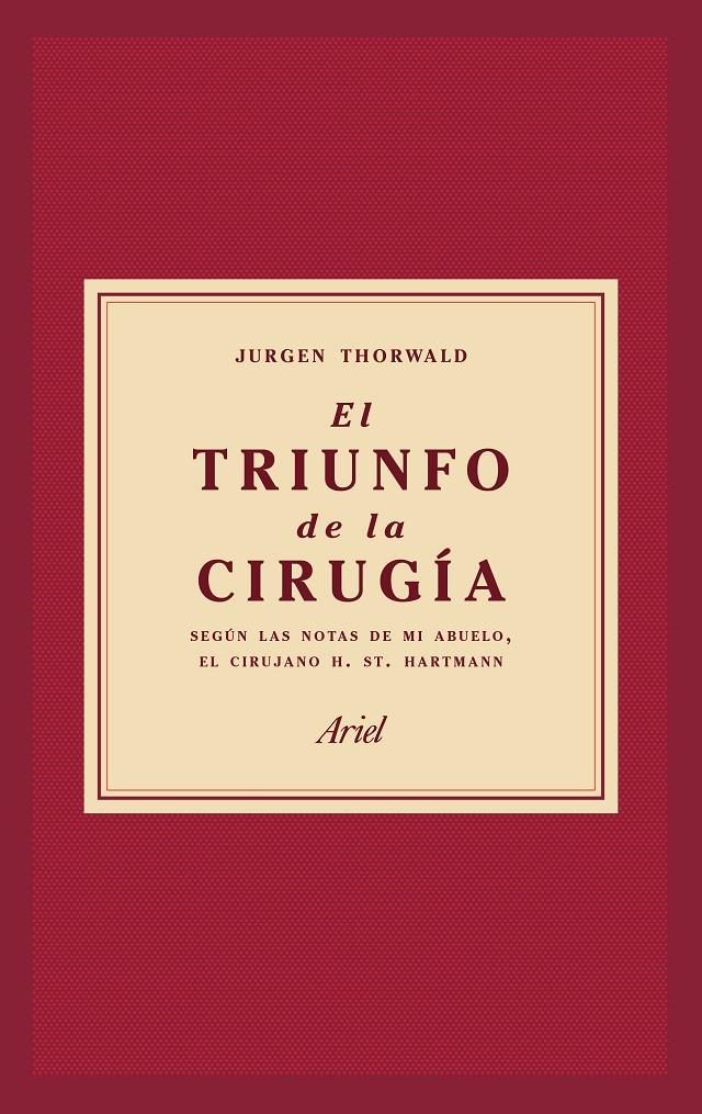 EL TRIUNFO DE LA CIRUGÍA | 9788434427358 | THORWALD, JÜRGEN | Llibreria Ombra | Llibreria online de Rubí, Barcelona | Comprar llibres en català i castellà online