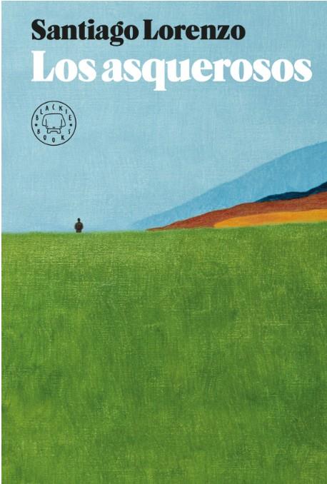 LOS ASQUEROSOS | 9788417059996 | LORENZO, SANTIAGO | Llibreria Ombra | Llibreria online de Rubí, Barcelona | Comprar llibres en català i castellà online