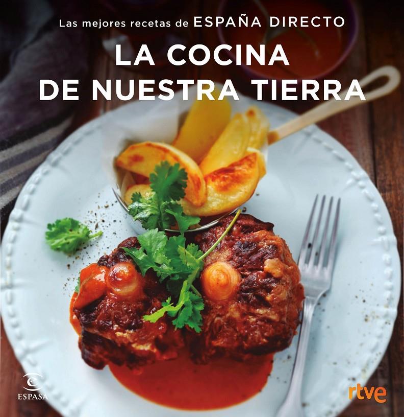 LA COCINA DE NUESTRA TIERRA | 9788467051414 | RTVE | Llibreria Ombra | Llibreria online de Rubí, Barcelona | Comprar llibres en català i castellà online