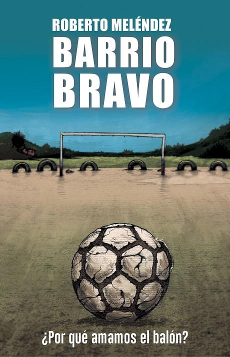 BARRIO BRAVO | 9788494894800 | MELÉNDEZ, ROBERTO | Llibreria Ombra | Llibreria online de Rubí, Barcelona | Comprar llibres en català i castellà online
