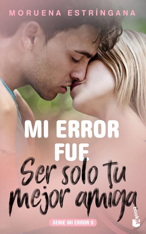 MI ERROR FUE SER SOLO TU MEJOR AMIGA | 9788408213697 | ESTRÍNGANA, MORUENA | Llibreria Ombra | Llibreria online de Rubí, Barcelona | Comprar llibres en català i castellà online
