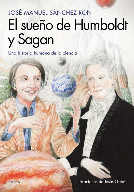 EL SUEÑO DE HUMBOLDT Y SAGAN | 9788417067724 | SÁNCHEZ RON, JOSÉ MANUEL/GABAN BRAVO, JESÚS | Llibreria Ombra | Llibreria online de Rubí, Barcelona | Comprar llibres en català i castellà online