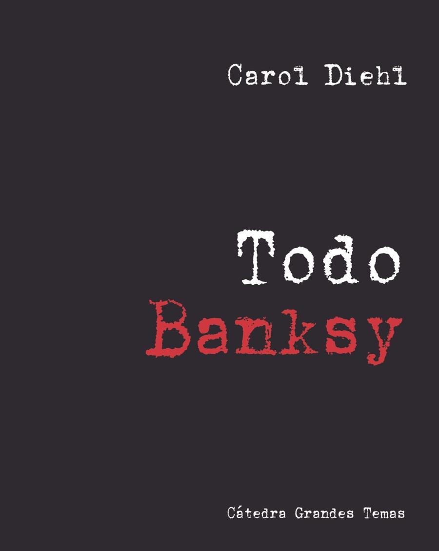 TODO BANKSY | 9788437644998 | DIEHL, CAROL | Llibreria Ombra | Llibreria online de Rubí, Barcelona | Comprar llibres en català i castellà online