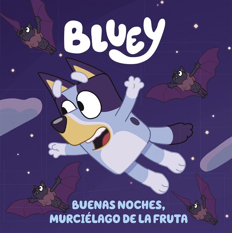 BLUEY - BUENAS NOCHES, MURCIÉLAGO DE LA FRUTA (EDICIÓN EN ESPAÑOL) | 9788448864002 | BLUEY | Llibreria Ombra | Llibreria online de Rubí, Barcelona | Comprar llibres en català i castellà online