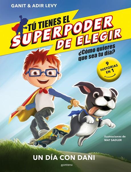 TÚ TIENES EL SUPERPODER DE ELEGIR - UN DÍA CON DANI | 9788418594762 | LEVY, GANIT & ADIR | Llibreria Ombra | Llibreria online de Rubí, Barcelona | Comprar llibres en català i castellà online