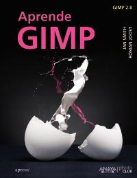 APRENDE GIMP | 9788441532045 | SMITH, JAN/JOOST, RÓMAN | Llibreria Ombra | Llibreria online de Rubí, Barcelona | Comprar llibres en català i castellà online