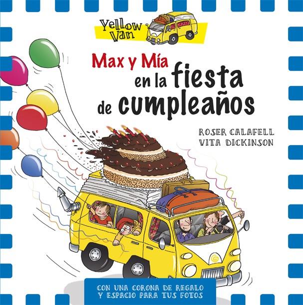 YELLOW VAN. MAX Y MÍA EN LA FIESTA DE CUMPLEAÑOS | 9788424660727 | Llibreria Ombra | Llibreria online de Rubí, Barcelona | Comprar llibres en català i castellà online