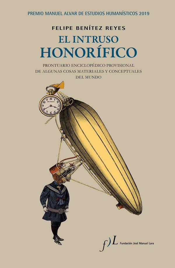 EL INTRUSO HONORÍFICO | 9788417453275 | BENÍTEZ REYES, FELIPE | Llibreria Ombra | Llibreria online de Rubí, Barcelona | Comprar llibres en català i castellà online