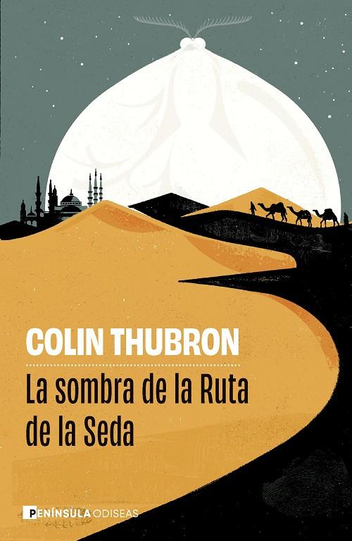 LA SOMBRA DE LA RUTA DE LA SEDA | 9788411005135 | THUBRON, COLIN | Llibreria Ombra | Llibreria online de Rubí, Barcelona | Comprar llibres en català i castellà online