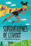 SUPERHEROÏNES DE L?ESPORT...(AMB PODERS COM ELS TEUS) | 9788418928475 | TUDEL, LAIA | Llibreria Ombra | Llibreria online de Rubí, Barcelona | Comprar llibres en català i castellà online