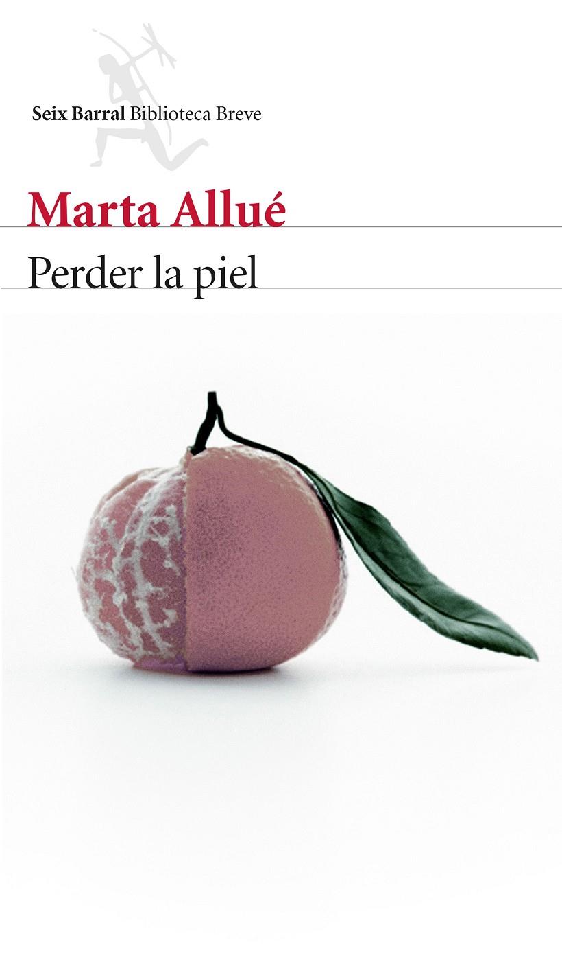 PERDER LA PIEL | 9788432225062 | MARTA ALLUÉ | Llibreria Ombra | Llibreria online de Rubí, Barcelona | Comprar llibres en català i castellà online