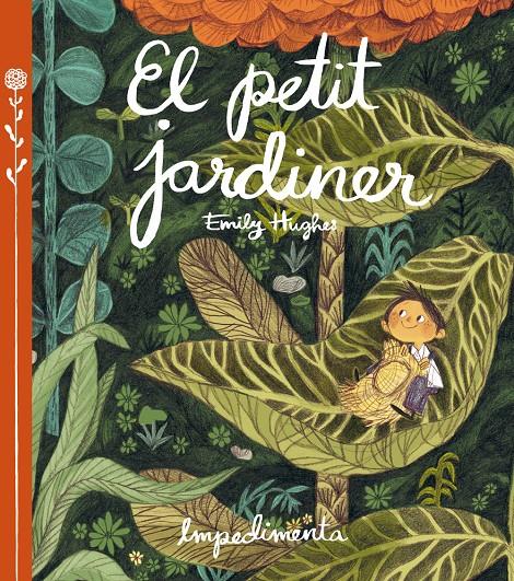 EL PETIT JARDINER | 9788416542260 | HUGHES, EMILY | Llibreria Ombra | Llibreria online de Rubí, Barcelona | Comprar llibres en català i castellà online