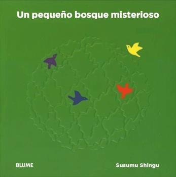 UN PEQUEÑO BOSQUE MISTERIOSO | 9788416965847 | SHINGU, SUSUMU | Llibreria Ombra | Llibreria online de Rubí, Barcelona | Comprar llibres en català i castellà online