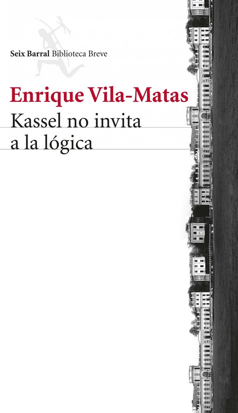 KASSEL NO INVITA A LA LÓGICA | 9788432221132 | ENRIQUE VILA-MATAS | Llibreria Ombra | Llibreria online de Rubí, Barcelona | Comprar llibres en català i castellà online