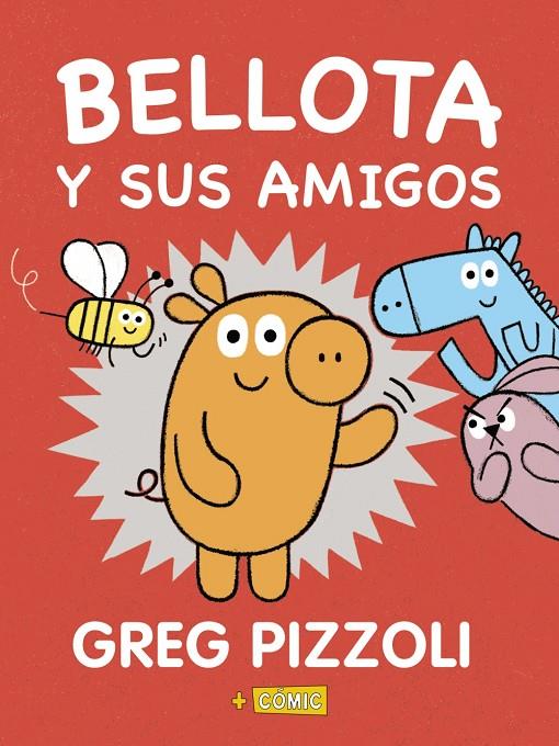 BELLOTA Y SUS AMIGOS | 9788469866573 | PIZZOLI, GREG | Llibreria Ombra | Llibreria online de Rubí, Barcelona | Comprar llibres en català i castellà online