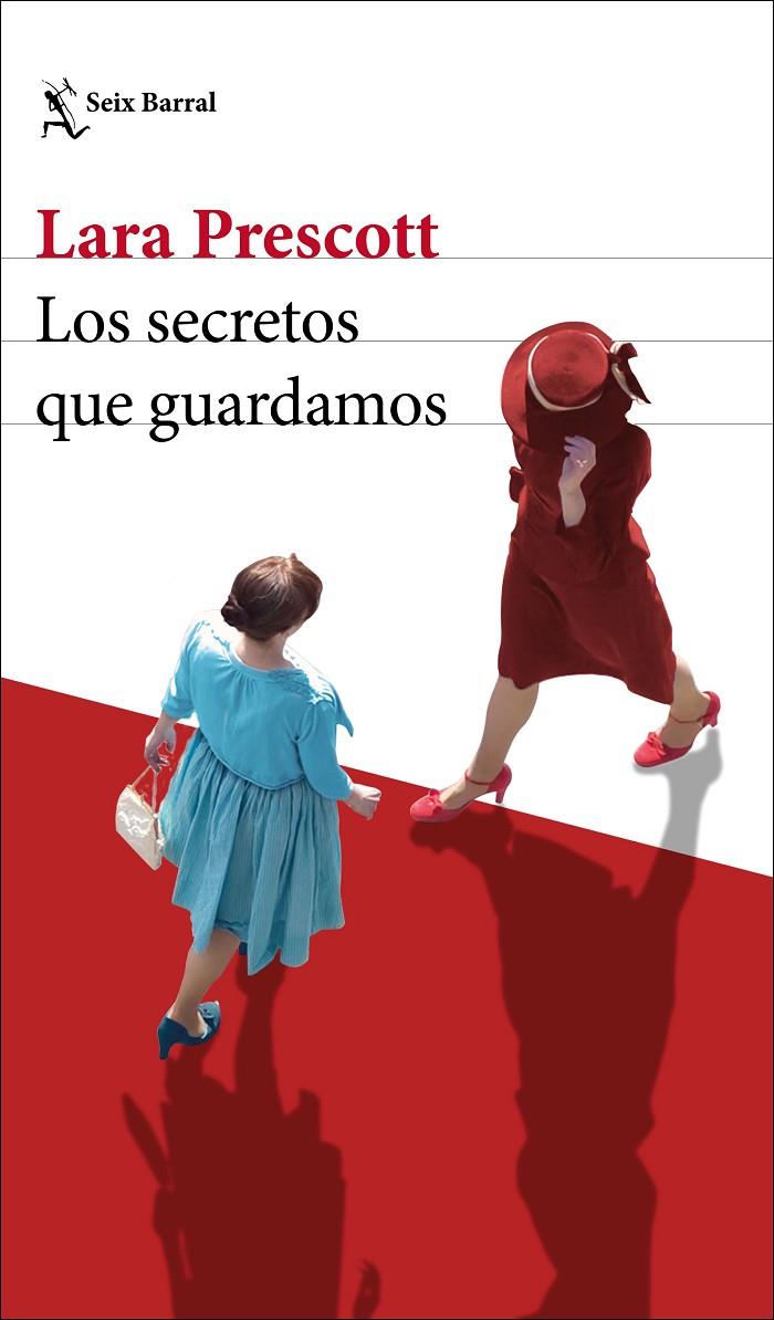 LOS SECRETOS QUE GUARDAMOS | 9788432236303 | PRESCOTT, LARA | Llibreria Ombra | Llibreria online de Rubí, Barcelona | Comprar llibres en català i castellà online