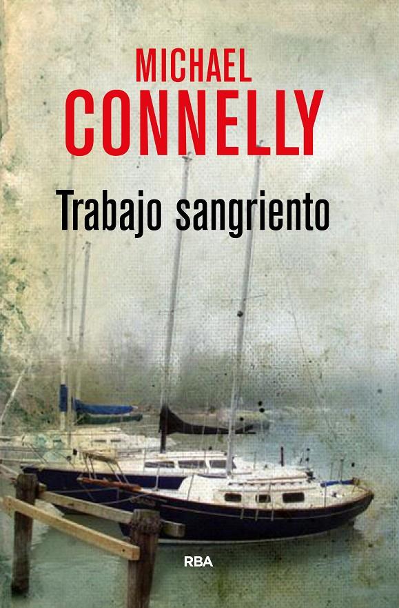 TRABAJO SANGRIENTO | 9788490566251 | CONNELLY , MICHAEL | Llibreria Ombra | Llibreria online de Rubí, Barcelona | Comprar llibres en català i castellà online
