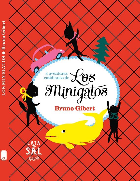 LOS MINIGATOS | 9788494827839 | GIBERT, BRUNO | Llibreria Ombra | Llibreria online de Rubí, Barcelona | Comprar llibres en català i castellà online