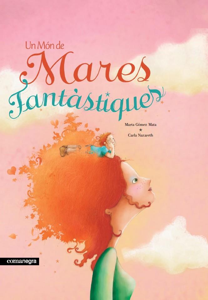 UN MÓN DE MARES FANTÀSTIQUES | 9788415097693 | MARA GOMEZ MATA - CARLA NAZARETH | Llibreria Ombra | Llibreria online de Rubí, Barcelona | Comprar llibres en català i castellà online