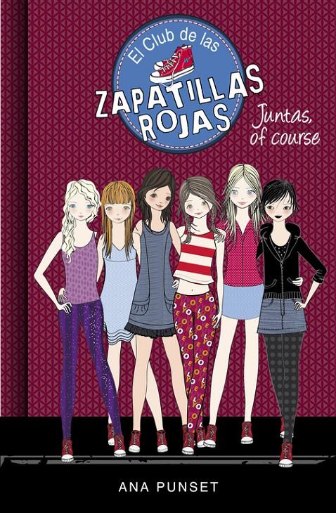 JUNTAS, OF COURSE (EL CLUB DE LAS ZAPATILLAS ROJAS 8) | 9788490436134 | PUNSET, ANA/GONZALEZ, PAULA | Llibreria Ombra | Llibreria online de Rubí, Barcelona | Comprar llibres en català i castellà online